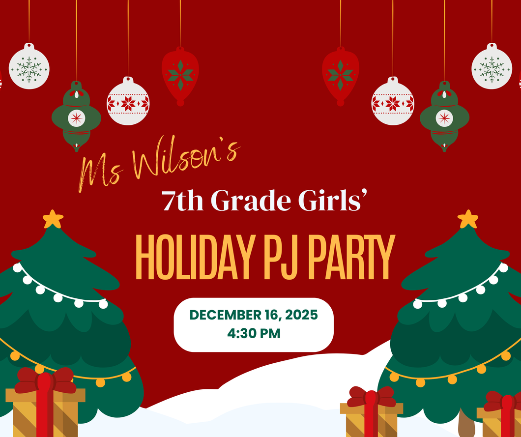 Ms. Wilson's 7th Grade Girls Holiday PJ Party