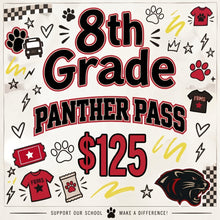 Load image into Gallery viewer, 8th Grade Panther Pass

