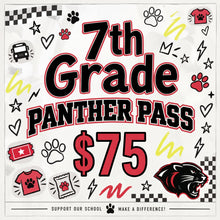 Load image into Gallery viewer, 7th Grade Panther Pass
