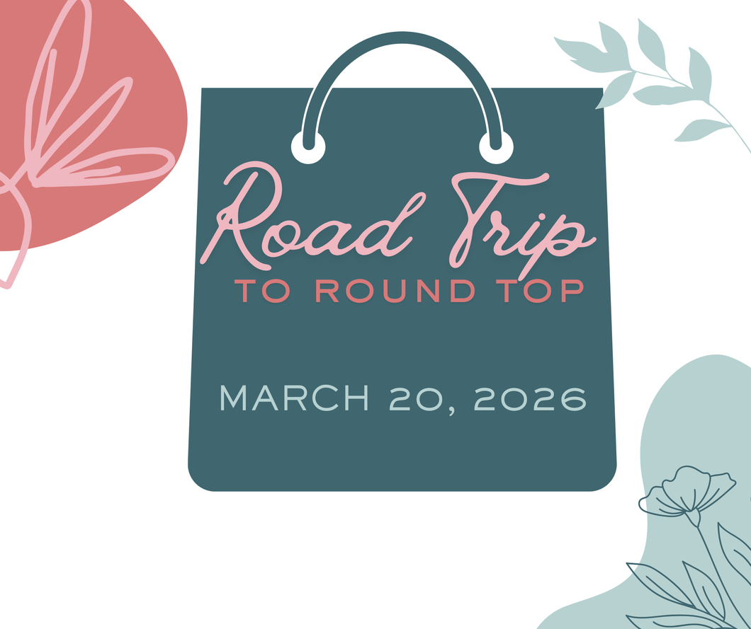 Road Trippin’ to Round Top!