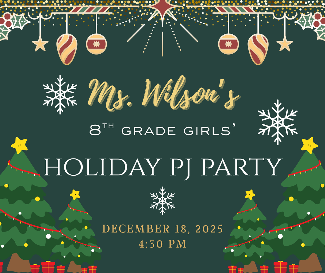 Ms. Wilson's 8th Grade Girls Sleigh the Night PJ Party